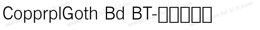 CopprplGoth Bd BT字体转换